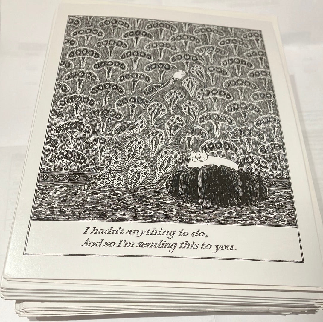 Card - 5941 I hadn't anything to do, And so I'm sending this to you