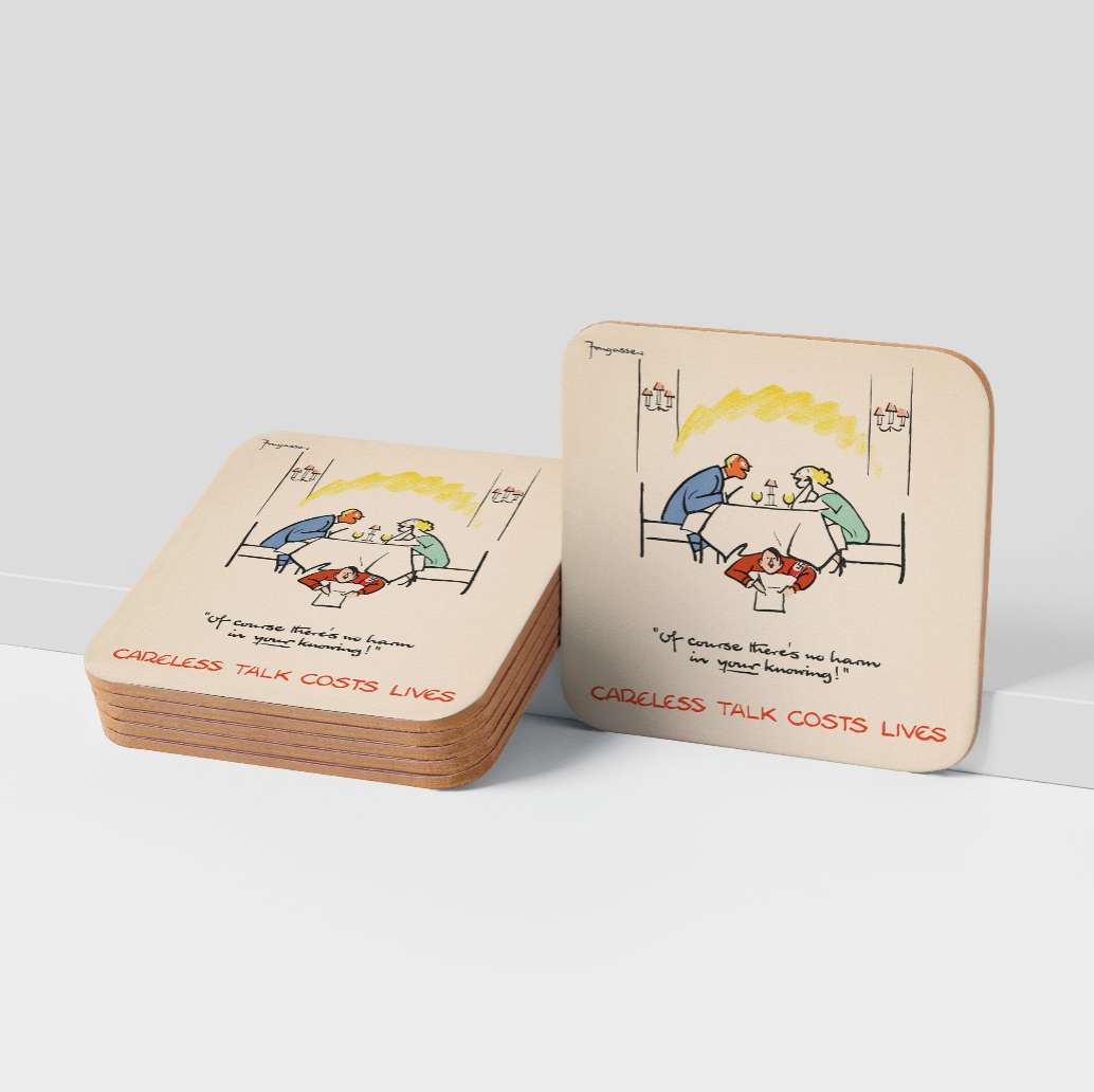 Coaster - Careless Talk Costs Lives Of Course There's No Harm in Your Knowing!