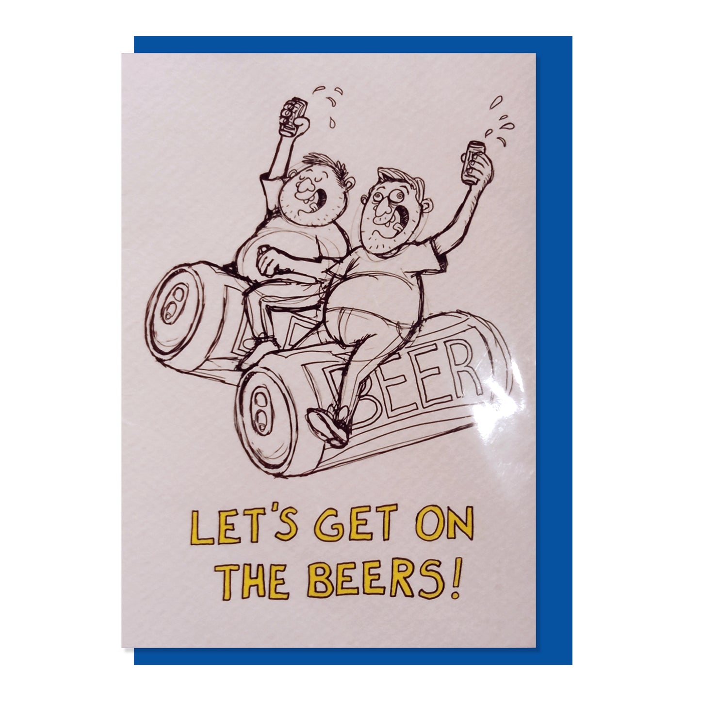 Card - Quite Good Let's Get on the Beers
