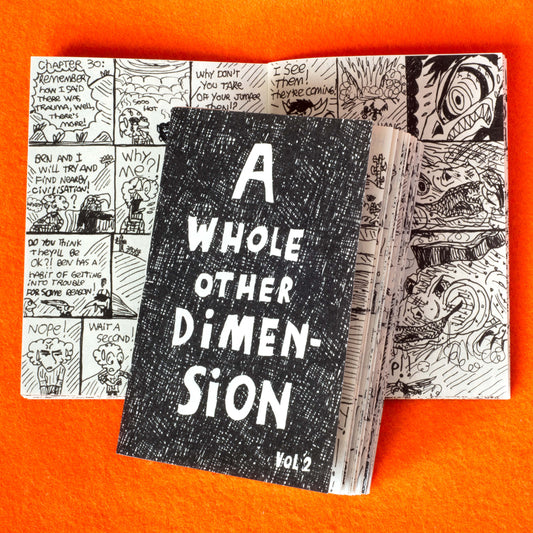Zine - A Whole Other Dimension Volume 2