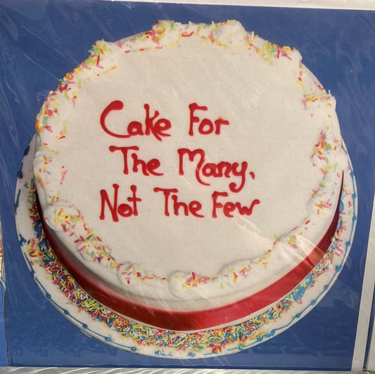 Card - AB1754 Cake For the Many Not the Few