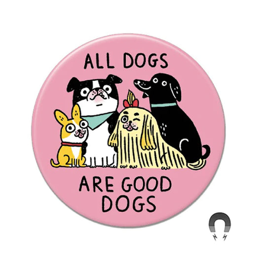 Magnet - 4563 All Dogs Are Good Dogs
