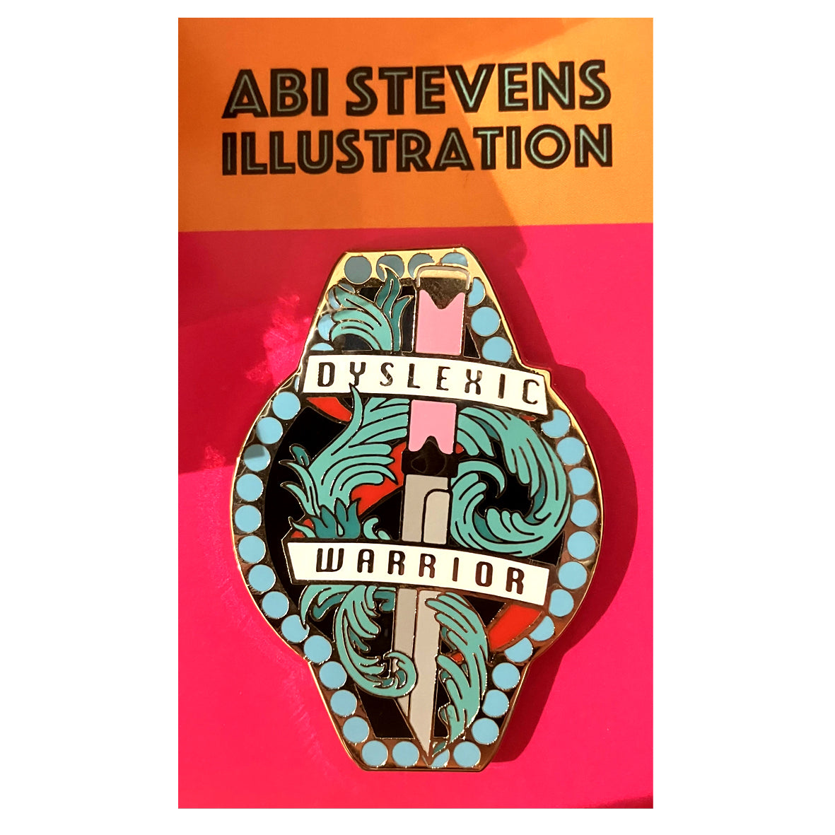 Badge - Abi Stevens Dyslexic Warrior