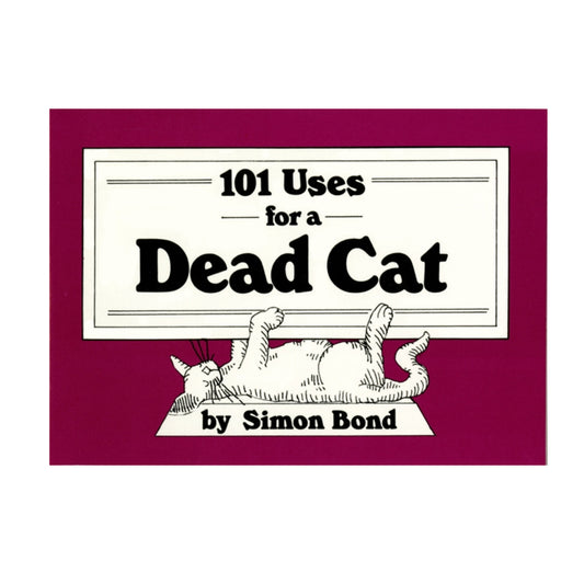 Book - 101 Uses for a Dead Cat 40th Anniversary Edition