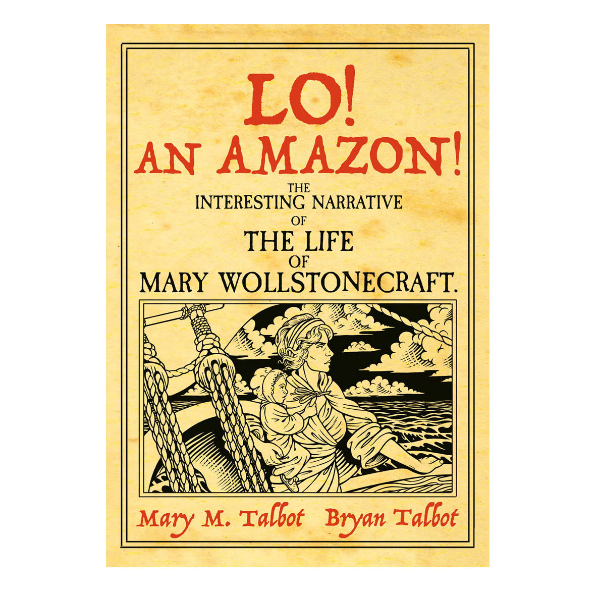 Book - Lo! An Amazon! : The Interesting Narrative of the Life of Mary Wollstonecraft