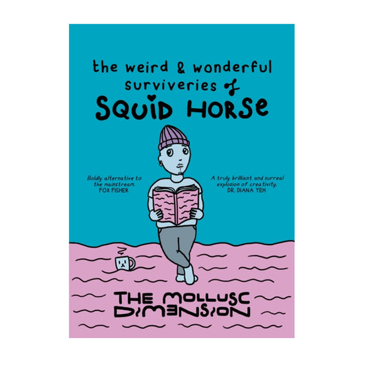 Book - The Weird and Wonderful Surviveries of Squid Horse