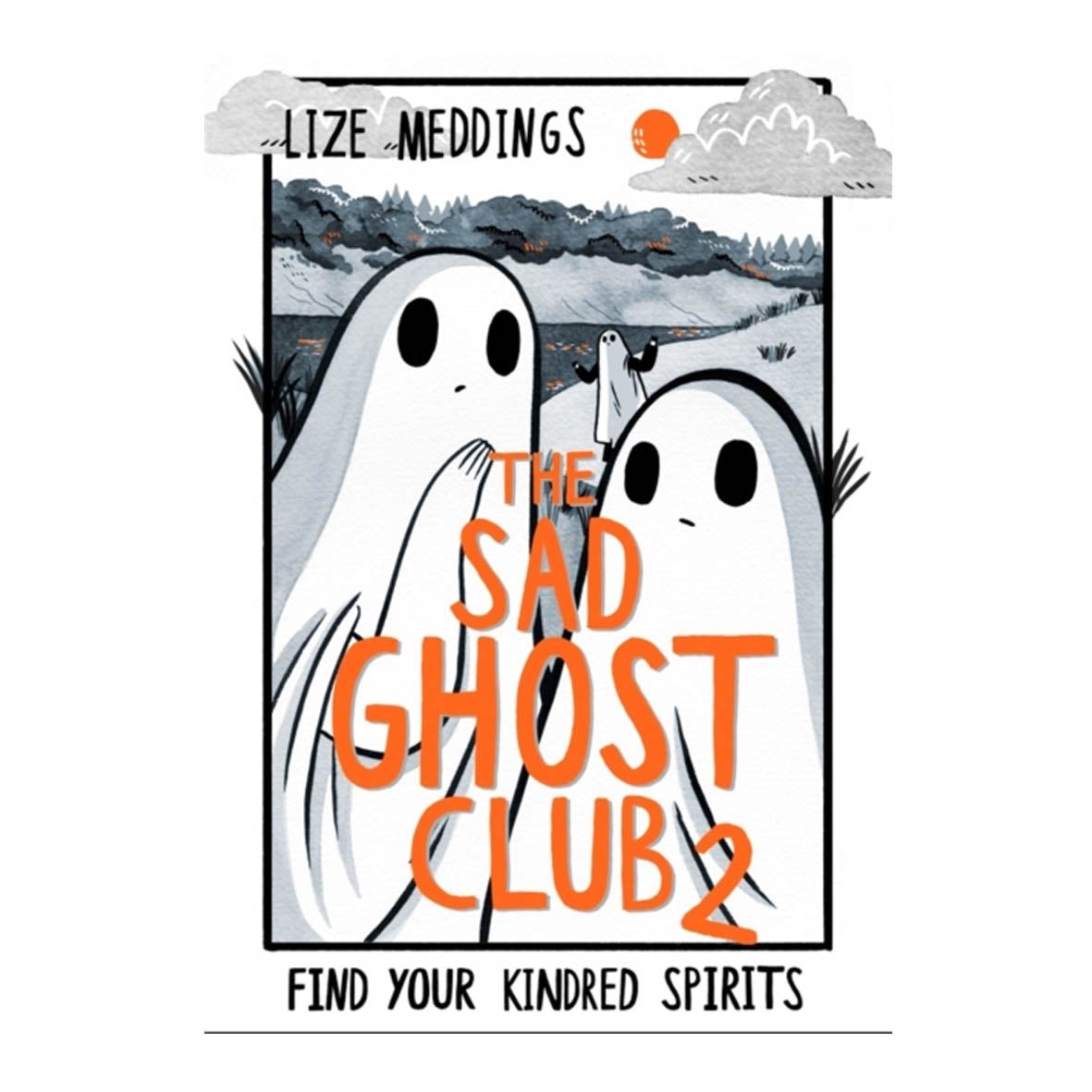 Book - The Sad Ghost Club Volume 2 : Find Your Kindred Spirits