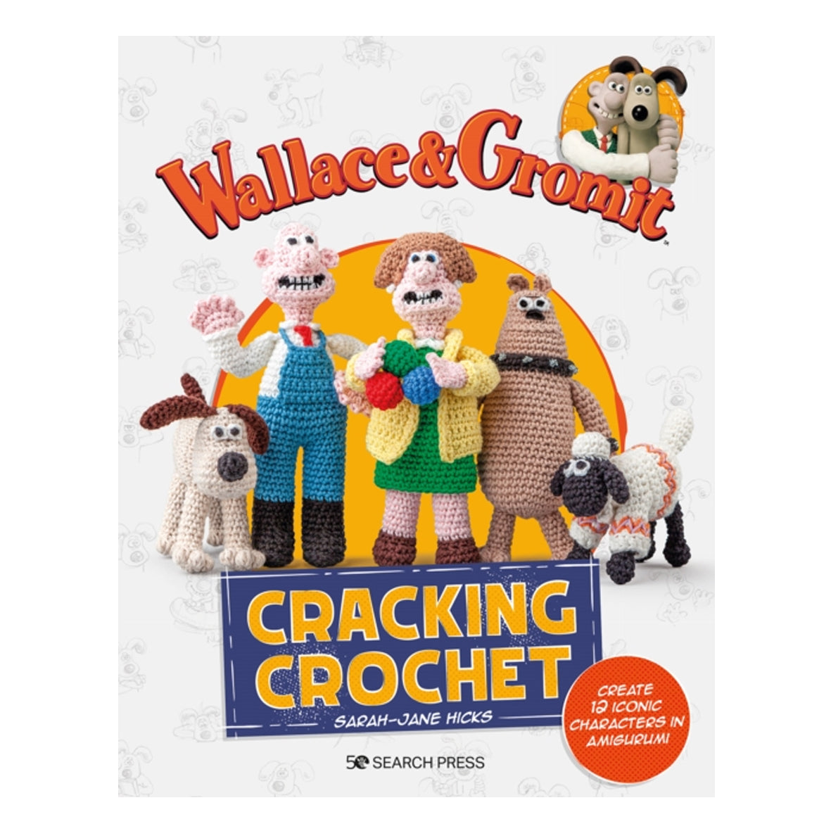 Book - Wallace & Gromit Cracking Crochet