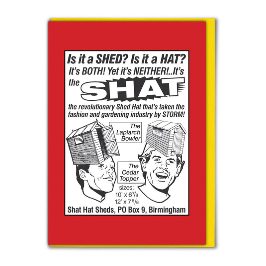 Card - VIZADS002 Is it a Shed? Is it a Hat? It's a SHAT