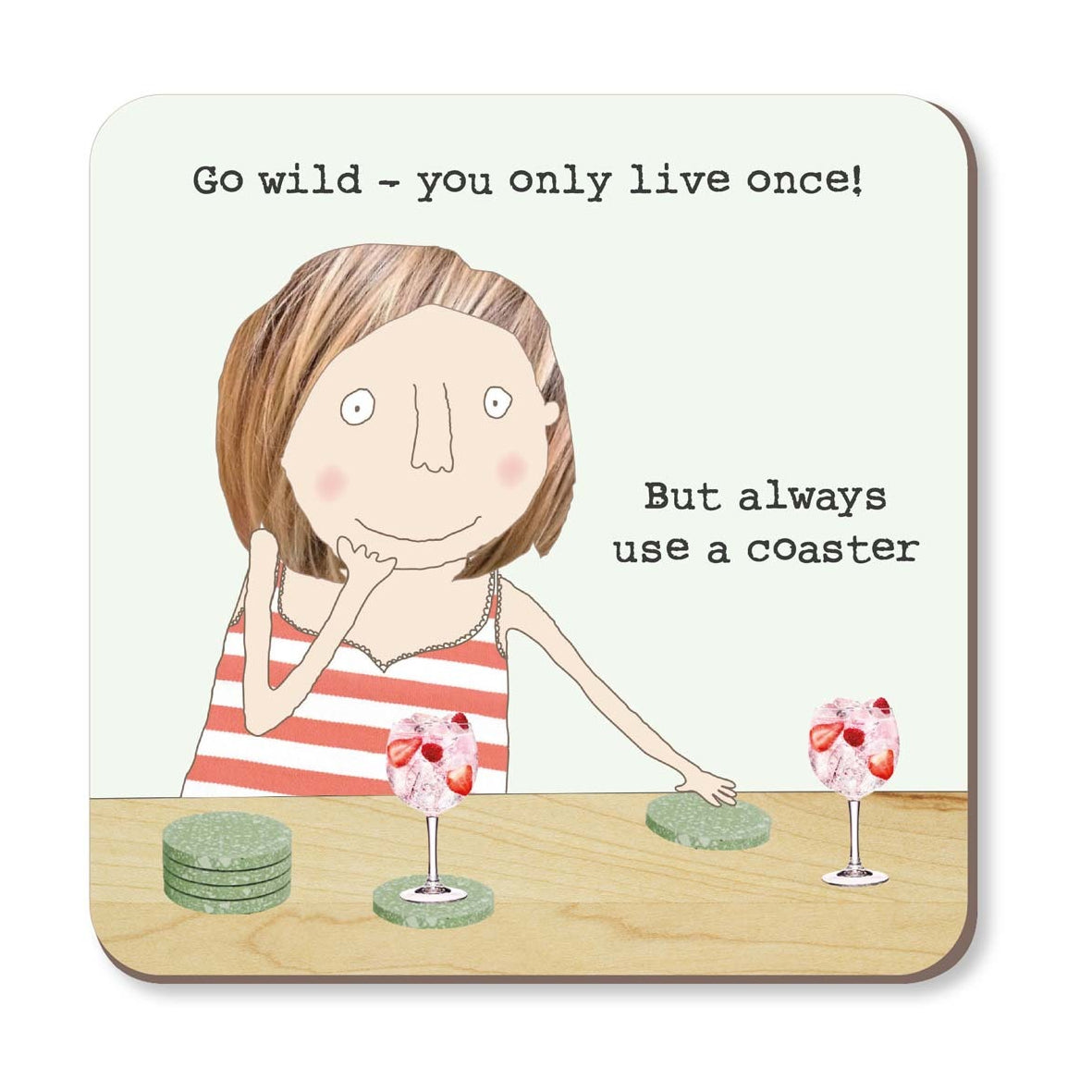 Coaster - CST047 Go Wild you only live once