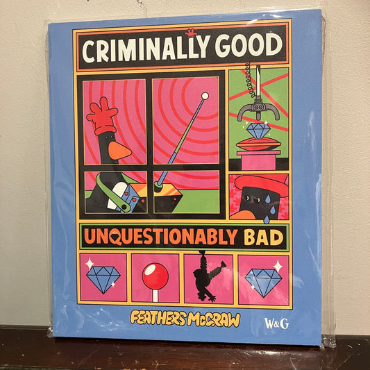 Plaque - Feathers McGraw Criminally Good Unquestionably Bad