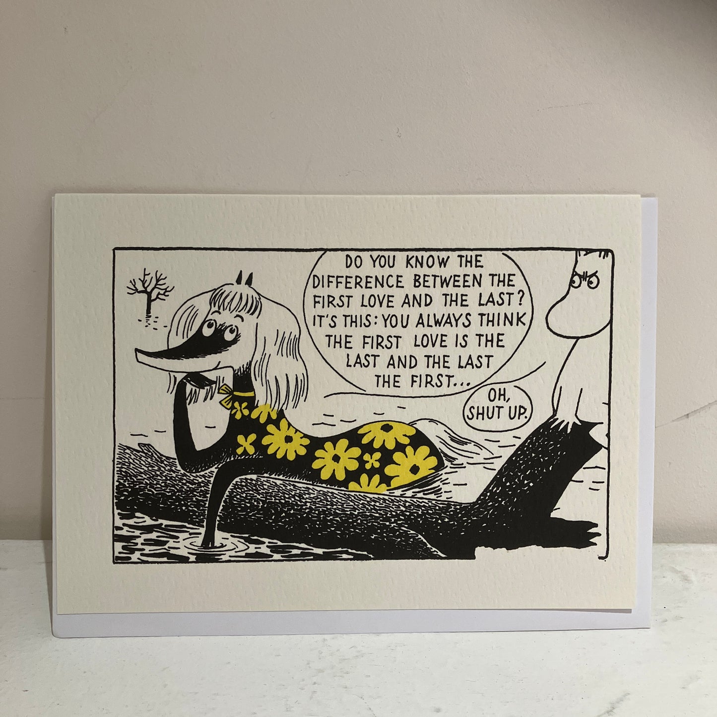 Card - Moomin Do you know the difference between the first love and the last?