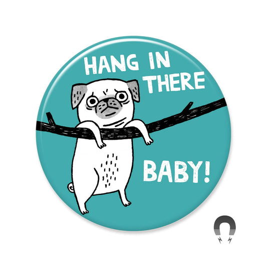 Magnet - 3093 Hang in there Baby