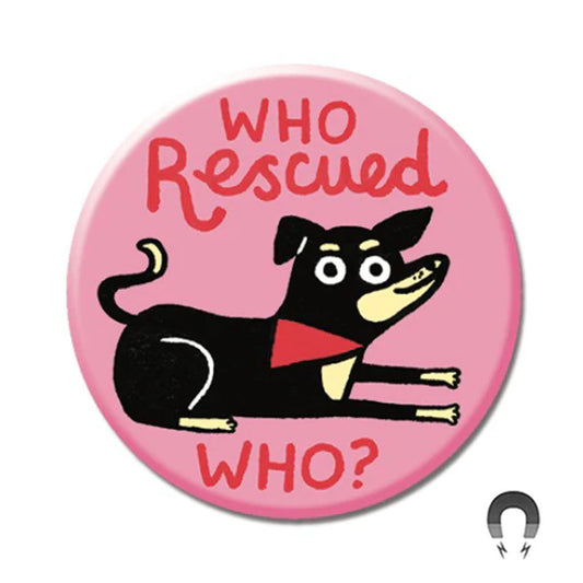 Magnet - 4559 Who Rescued Who