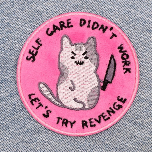 Iron-on Patch - Self Care Didn't Work Let's Try Revenge