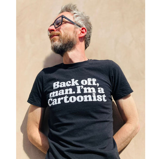 T-Shirt - Back off man, I'm a cartoonist