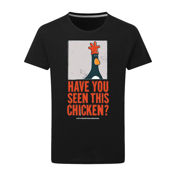 T - Shirt - WAGR022TSHIRTBLACK Have you seen this chicken Adult