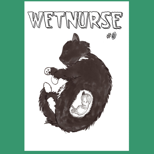 Zine - Wet Nurse no 0