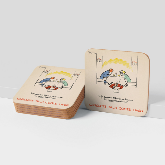 Coaster - Careless Talk Costs Lives Of Course There's No Harm in Your Knowing!