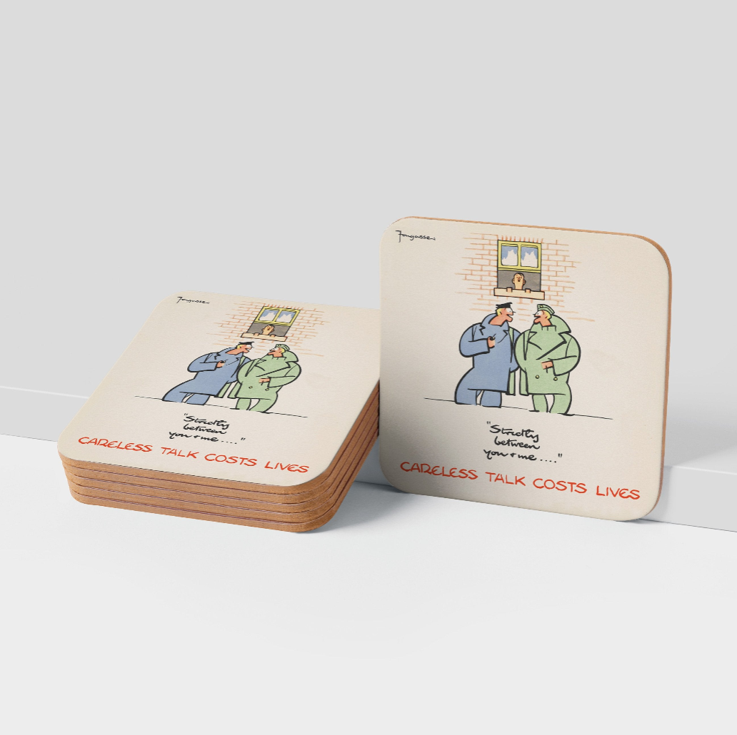 Coaster - Careless Talk Costs Lives Strictly Between You and Me