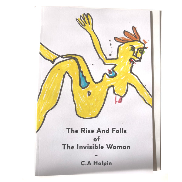 Zine - The Rise and Falls of The Invisible Woman by Cate Halpin