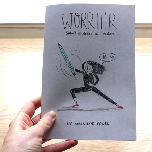 Zine - Worrier Small anxieties in London by Evie Fridel